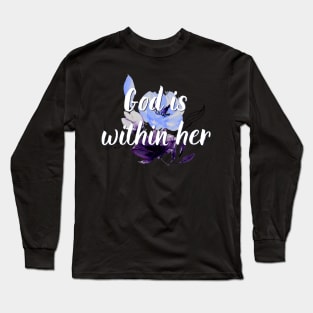 God Is Within Her Women's Bible Verse Christian Woman Motivational Quote Long Sleeve T-Shirt